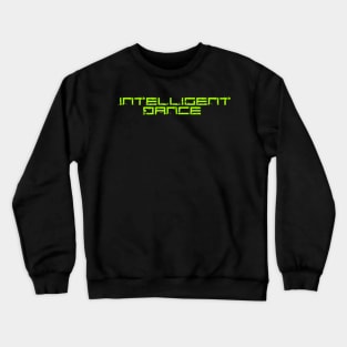 Intelligent dance Crewneck Sweatshirt